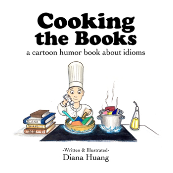 Cooking the Books a cartoon humor book about idioms